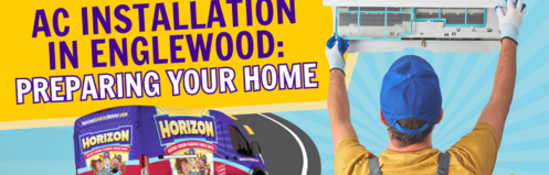 Learn how to prepare your home for AC installation in Englewood and the benefits of choosing professional HVAC technicians from Horizon Services.